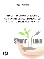 Risvolti economici, sociali, ambientali del consumo etico e impatto sulle nostre vite