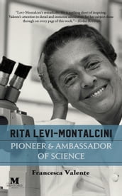 Rita Levi-Montalcini: Pioneer and Ambassador of Science