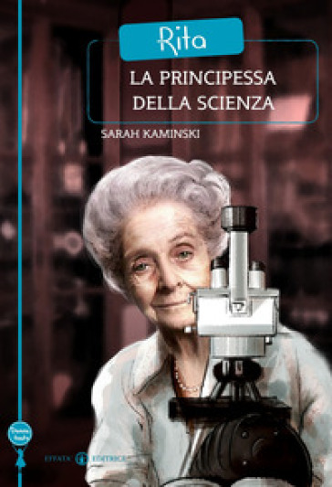 Rita. La principessa della scienza - Sarah Kaminski