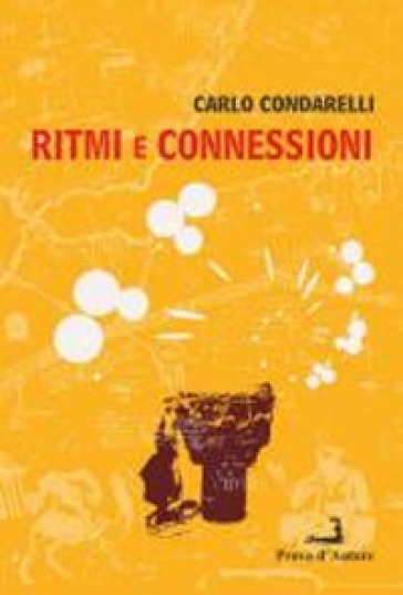 Ritmi e connessioni - Carlo Condarelli