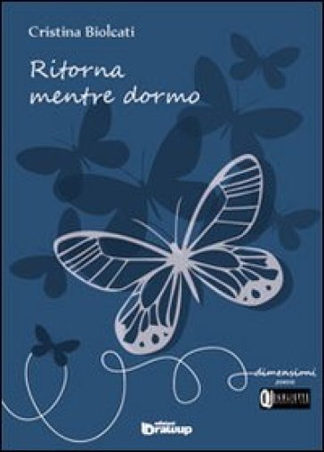 Ritorna mentre dormo - Cristina Biolcati