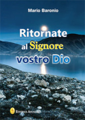 Ritornate al signore vostro Dio