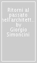 Ritorni al passato nell architettura francese fra Seicento e primo Ottocento