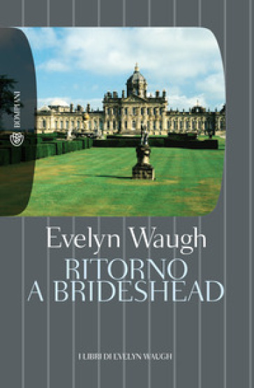 Ritorno a Brideshead - Evelyn Waugh