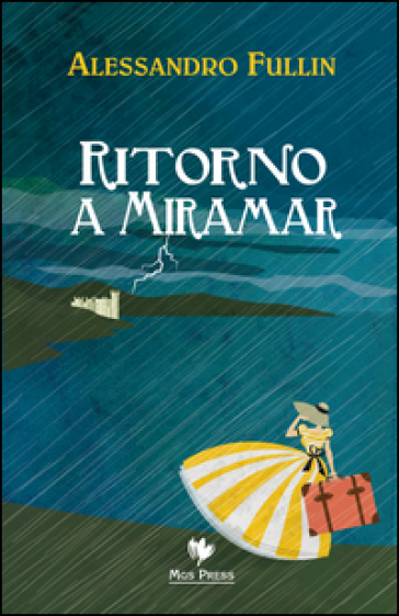 Ritorno a Miramar - Alessandro Fullin