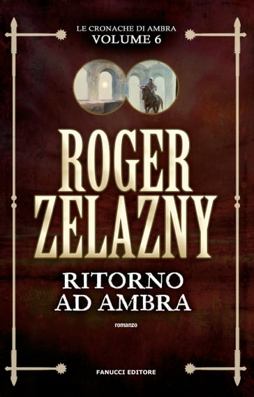 Ritorno ad Ambra (Cronache di Ambra #6) - Roger Zelazny
