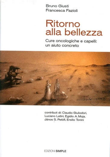 Ritorno alla bellezza - Francesca Fazioli - Bruno Giusti