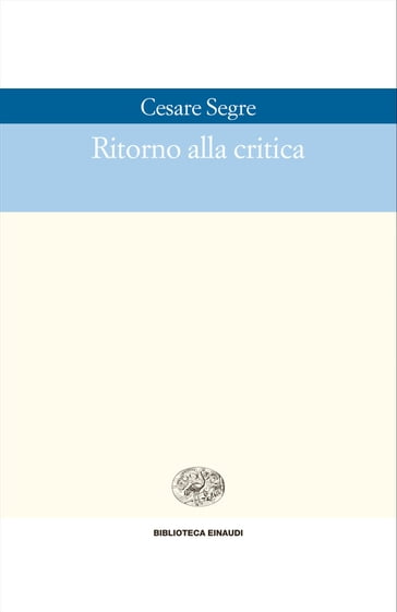 Ritorno alla critica - Cesare Segre