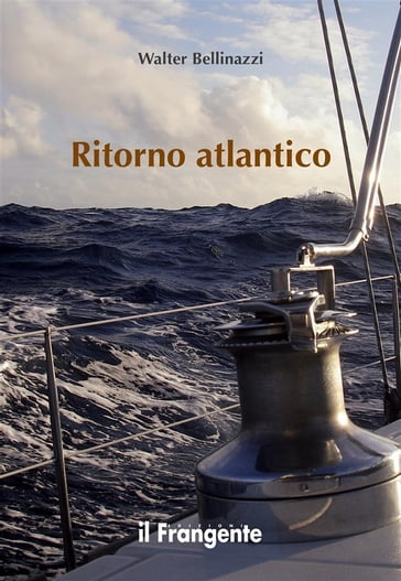 Ritorno atlantico - Walter Bellinazzi