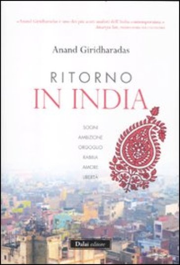 Ritorno in India - Anand Giridharadas