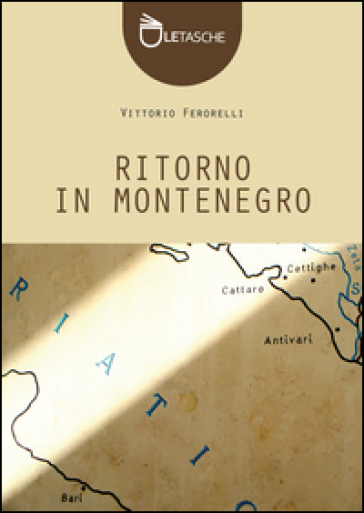 Ritorno in Montenegro - Vittorio Ferorelli