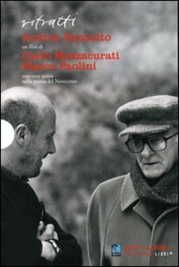 Ritratti. Andrea Zanzotto. DVD. Con libro - Carlo Mazzacurati - Marco Paolini