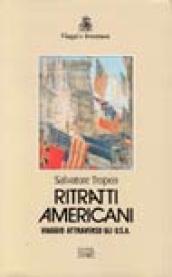 Ritratti americani. Viaggio attraverso gli Usa