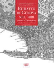 Ritratto di Genova nel  400. Veduta d invenzione. Ediz. italiana e inglese