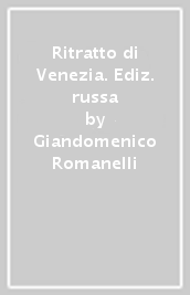 Ritratto di Venezia. Ediz. russa