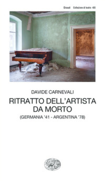 Ritratto dell'artista da morto (Germania '41 - Argentina '78) - Davide Carnevali