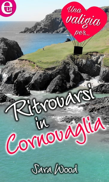 Ritrovarsi in Cornovaglia (eLit) - Sara Wood