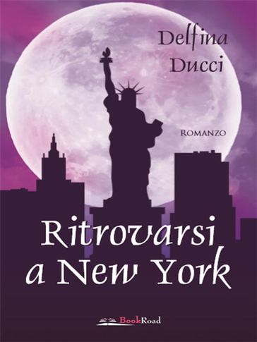 Ritrovarsi a New York - Delfina Ducci