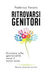 Ritrovarsi genitori. Discutere sulla genitorialità verso il mutuo aiuto