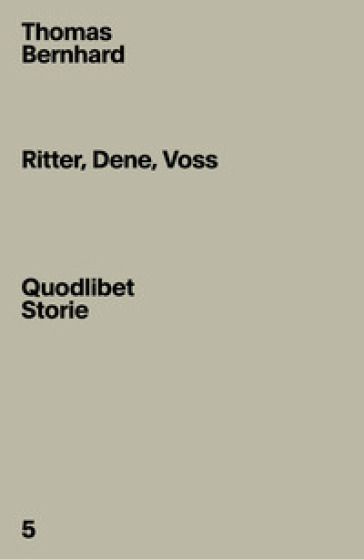 Ritter, Dene, Voss - Thomas Bernhard - Elena Sbardella