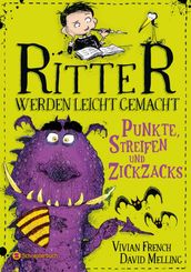 Ritter werden leicht gemacht Punkte, Streifen und Zickzacks