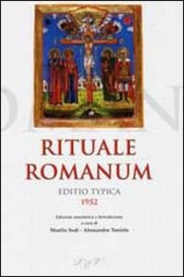 Rituale romanum. Editio typica 1952 - Manlio Sodi - Alessandro Toniolo