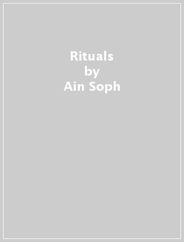 Rituals - Ain Soph