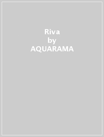 Riva - AQUARAMA