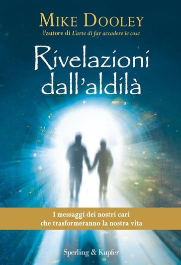 Rivelazioni dall'aldilà - Mike Dooley