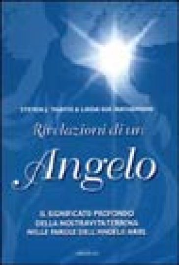 Rivelazioni di un angelo - Steven J. Thayer - Linda S. Nathanson