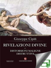 Rivelazioni divine e distorsioni maligne distruttive