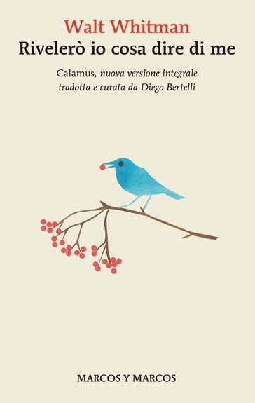 Rivelerò io cosa dire di me - Walt Whitman