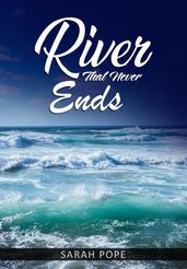 River That Never Ends