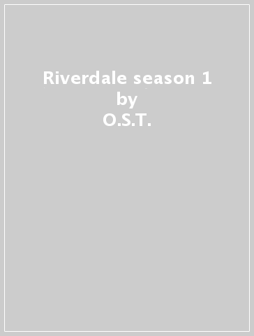 Riverdale season 1 - O.S.T.