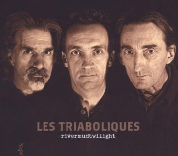 Rivermudtwilight - Les Triaboliques