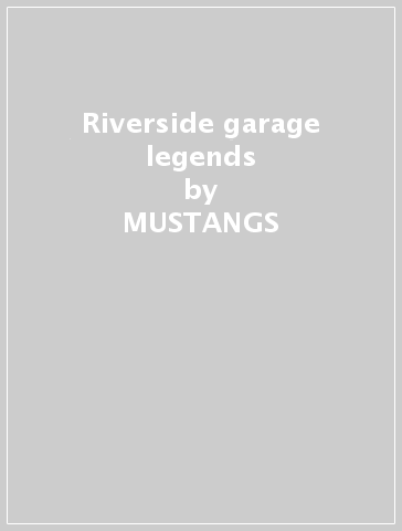 Riverside garage legends - MUSTANGS