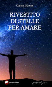 Rivestito di stelle per amare