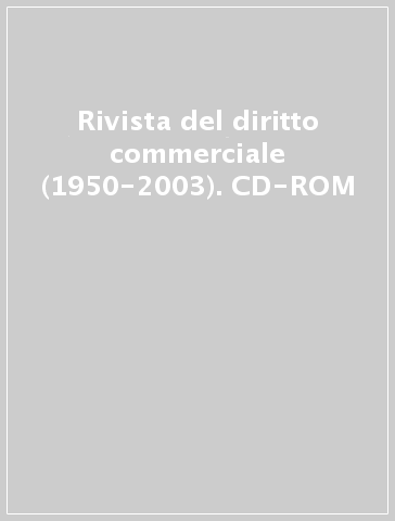 Rivista del diritto commerciale (1950-2003). CD-ROM