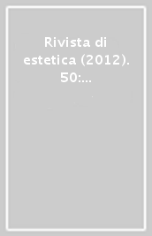 Rivista di estetica (2012). 50: A partire da documentalità