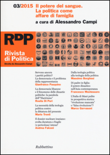 Rivista di politica (2015). 3: Il potere del sangue. La politica come affare di famiglia