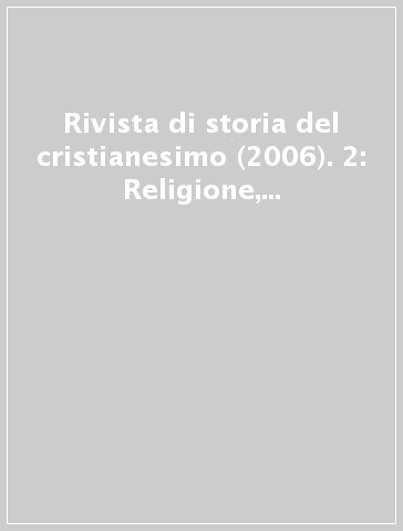 Rivista di storia del cristianesimo (2006). 2: Religione, nazione e guerra nel primo conflitto mondiale
