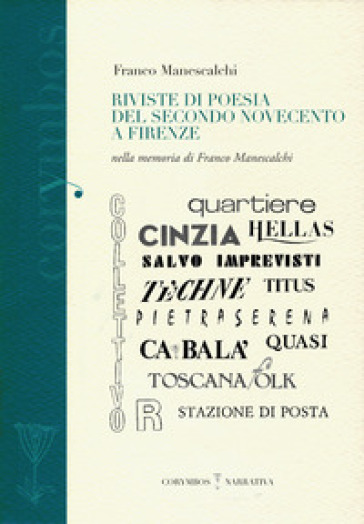 Riviste di poesia del secondo Novecento a Firenze. Nella memoria di Franco Manescalchi - Franco Manescalchi