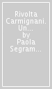 Rivolta Carmignani. Un secolo e mezzo di corredi per alberghi e ristoranti. Ediz. inglese