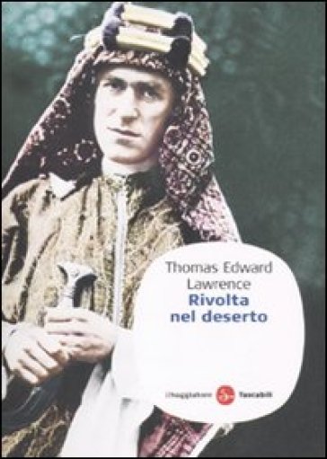 Rivolta nel deserto - Thomas Edward Lawrence