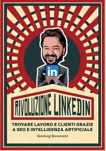 Rivoluzione LinkedIn - Gianluigi Bonanomi