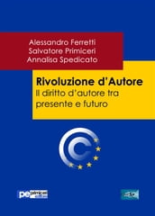 Rivoluzione d Autore. Il diritto d autore tra presente e futuro