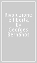 Rivoluzione e libertà