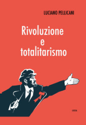 Rivoluzione e totalitarismo