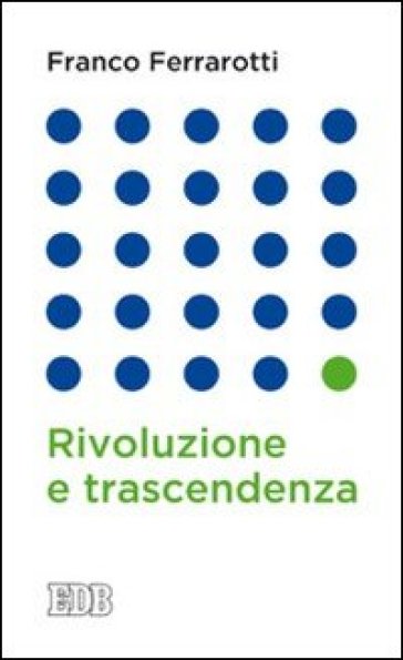 Rivoluzione e trascendenza - Franco Ferrarotti