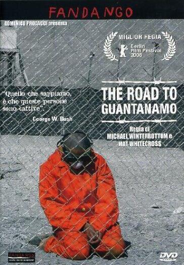 Road To Guantanamo (The) - Mat Whitecross - Michael Winterbottom